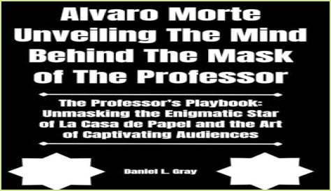 Unveiling The Enigmatic Woman Behind Lvaro Morte: Discover The Secrets Of His Wife